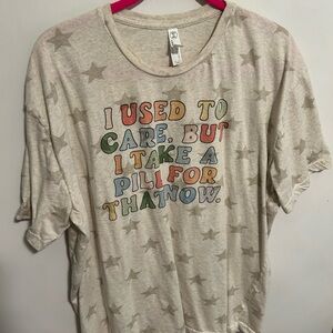 Star shirt I used to care but now I take a pill for that 2xl